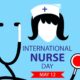 International Nurses Day : क्यों मनाया जाता है अंतराष्ट्रीय नर्स दिवस ?