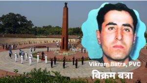 Vikram Batra PVC विक्रम बत्रा कैप्टन विक्रम बत्रा : जयंती विशेष 9 सितम्बर 